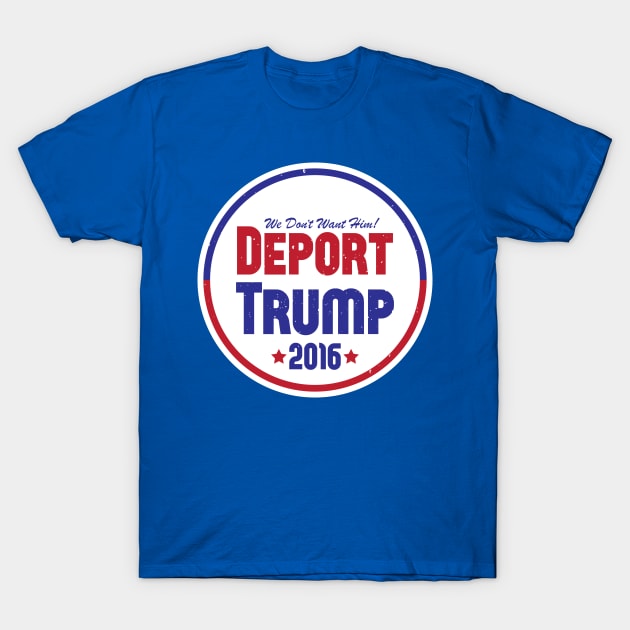 Deport Trump 2016 T-Shirt by FeministShirts